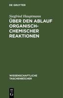 Über den Ablauf organisch-chemischer Reaktionen