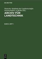 Archiv Für Landtechnik. Band 5, Heft 1