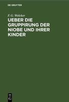 Ueber Die Gruppirung Der Niobe Und Ihrer Kinder