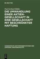 Die Umwandlung Einer Aktiengesellschaft in Eine Gesellschaft Mit Beschränkter Haftung