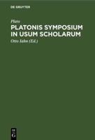 Platonis Symposium in Usum Scholarum