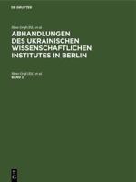 Abhandlungen Des Ukrainischen Wissenschaftlichen Institutes in Berlin. Band 2