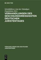 Verhandlungen Des Seschsunddreißigsten Deutschen Juristentages