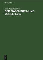 Der Maschinen- Und Vogelflug