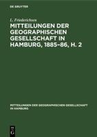 Mitteilungen Der Geographischen Gesellschaft in Hamburg, 1885-86, H. 2