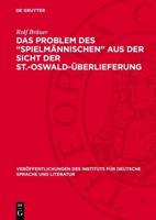 Das Problem Des "Spielmännischen" Aus Der Sicht Der St.-Oswald-Überlieferung