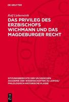 Das Privileg Des Erzbischofs Wichmann Und Das Magdeburger Recht