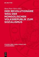 Der Revolutionäre Weg Der Mongolischen Volksrepublik Zum Sozialismus