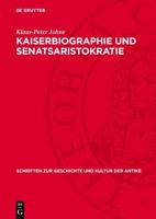Kaiserbiographie Und Senatsaristokratie