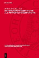 Historiographiegeschichte Als Methodologiegeschichte