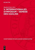 V. Internationales Symposium - Genese Des Kaolins