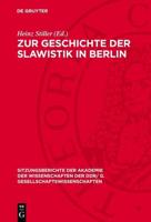 Zur Geschichte Der Slawistik in Berlin