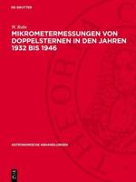 Mikrometermessungen Von Doppelsternen in Den Jahren 1932 Bis 1946