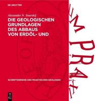 Die Geologischen Grundlagen Des Abbaus Von Erdöl- Und Erdgaslagerstätten