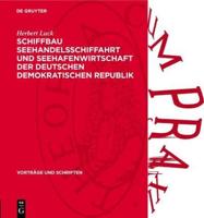 Schiffbau Seehandelsschiffahrt Und Seehafenwirtschaft Der Deutschen Demokratischen Republik