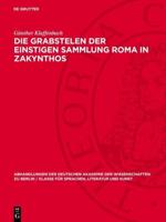 Die Grabstelen Der Einstigen Sammlung Roma in Zakynthos