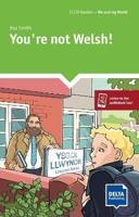 You're Not Welsh!