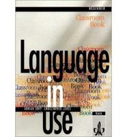 Language in Use Beginner Classroom Book Klett Edition