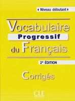 Vocabulaire progressif/débutant/Livret de corrigés/2ème éd.