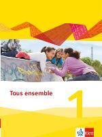 Tous ensemble 1. Schülerbuch. Ausgabe 2013