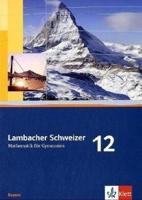 Lambacher Schweizer. 12. Schuljahr. Schülerbuch. Bayern