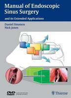 Manual of Endoscopic Sinus Surgery: And Its Extended Applications