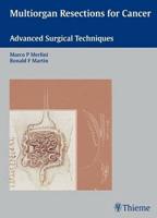 Multiorgan Resections for Cancer: Advanced Surgical Techniques