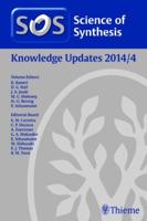 Science of Synthesis. Knowledge Updates 2014/4
