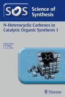 Science of Synthesis N-Heterocyclic Carbenes in Catalytic Organic Synthesis. 1