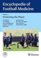 Encyclopedia of Football Medicine. Volume 3 Protecting the Player