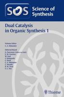 Dual Catalysis in Organic Synthesis 1