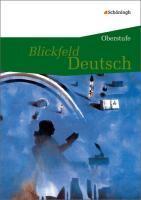 Blickfeld Deutsch. Schülerband  - Oberstufe