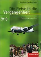 Die Reise in die Vergangenheit 9/10. Schülerband. Mecklenburg-Vorpommern