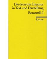 Die Deutsche Literatur in Text Und Darstellung. Romantik I
