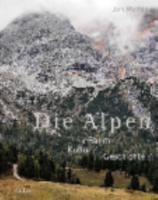 Die Alpen Raum Kultur Geschichte