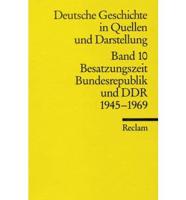 Besatzungszeit Bundesrepublik Und DDR 1945-1969. Band 10