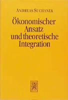 Okonomischer Ansatz Und Theoretische Integration