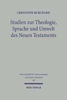 Studien Zu Theologie, Sprache Und Umwelt Des Neuen Testaments