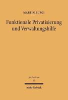 Funktionale Privatisierung Und Verwaltungshilfe