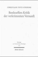 Bonhoeffers Kritik Der Verkrummten Vernunft