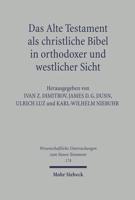 Das Alte Testament Als Christliche Bibel in Orthodoxer Und Westlicher Sicht