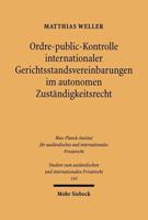 Ordre-Public-Kontrolle Internationaler Gerichtsstandsvereinbarungen Im Autonomen Zustandigkeitsrecht