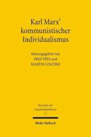 Karl Marx' Kommunistischer Individualismus