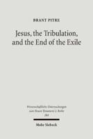 Jesus, the Tribulation, and the End of the Exile