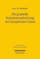 Die Graduelle Konstitutionalisierung Der Europaischen Union