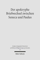 Der Apokryphe Briefwechsel Zwischen Seneca Und Paulus