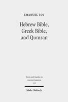 Hebrew Bible, Greek Bible, and Qumran