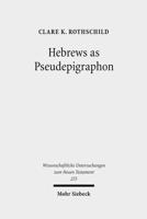 Hebrews as Pseudepigraphon