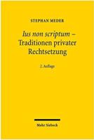 Ius Non Scriptum - Traditionen Privater Rechtsetzung