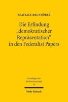 Die Erfindung "Demokratischer Reprasentation" in Den Federalist Papers
